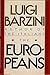 The Europeans by Luigi Barzini