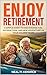 Enjoy Retirement: A Simple ...