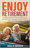 Enjoy Retirement:...