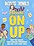 Moving On Up: Beat the bullies, make fearless friendships and deal with funny fails
