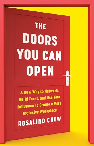The Doors You Can Open: A New Way to Network, Build Trust, and Use Your Influence to Create a More Inclusive Workplace (Kindle Edition)