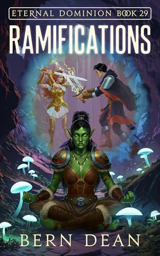 Eternal Dominion Book 29: Ramifications (Kindle Edition)