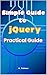 Simple Guide to jQuery: Practical Guide