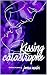 Kissing Catastrophe: disast...