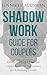 Shadow Work Guide For Couples by Jennifer Alushan
