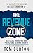 The Revenue Zone: The Ultim...