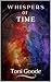 Whispers of Time by Toni Goode Whispers of Time by Toni Goode