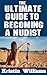 The Ultimate Guide To Becoming A Nudist by Kristin Williams