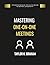 Mastering One-On-One Meetings by Taylor Graham