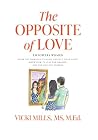 The Opposite of Love by Vicki  Mills