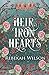 Heir of Iron Hearts (The Iron Crown Faerie Tales Book 2)