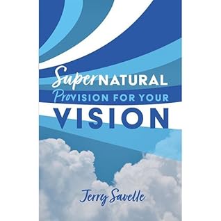 Supernatural Provision for Your Vision