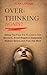 Overthinking Again?: Using ...