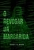 O Revogar da Margarida: Um ...