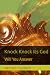 Knock Knock Its God by Kenneth Hubbard