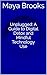 Unplugged: A Guide to Digit...