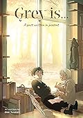 Grey is...: A past written in present