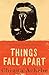 Things Fall Apart by Chinua Achebe