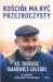Kościół ma być przezroczysty by Tadeusz Isakowicz-Zaleski