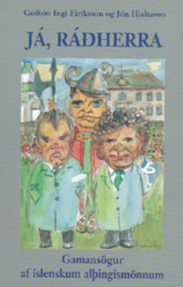 Já, ráðherra: gamansögur af íslenskum alþingismönnum (Hardcover)
