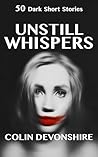 Unstill Whispers: 50 Short Stories