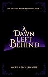 A Dawn Left Behind