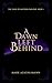 A Dawn Left Behind by Mark Aeschlimann
