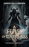 Feast of Darkness, Part II (Four Feasts Till Darkness #5)
