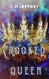 Crooked Queen: An...