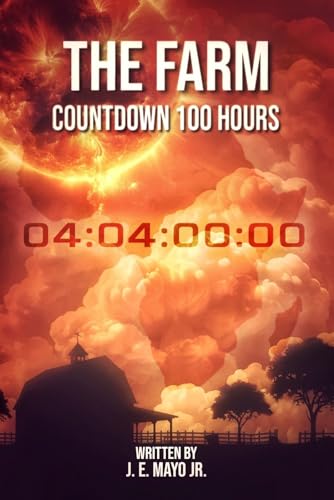 The Farm: Countdown - 100 Hours (Kindle Edition)