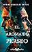 El aroma de Perseo (Spanish Edition)