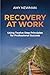 Recovery at Work: Using Twe...