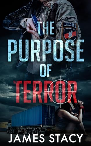 The Purpose of Terror: a Thriller (Troubles Along the Way Book 1)