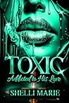 Toxic: Addicted t...