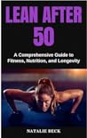 Lean After 50 by Natalie  Beck