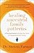 Healing Ancestral Family Patterns: A Practical Guide to Ending the Cycle of Intergenerational Trauma