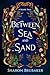 Between Sea and Sand: A sul...
