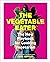 The Vegetable Eater: The Ne...