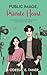 Public Image, Private Heart: A Slow Burn K-Drama Romance (K-Drama Love Story)