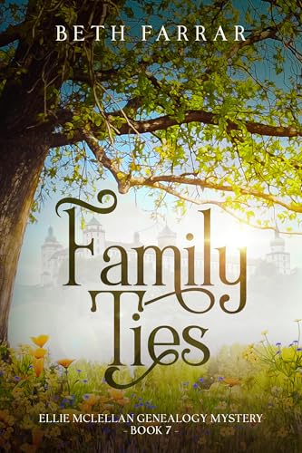 Family Ties: Ellie McLellan Genealogy Mystery - Book 7 (Kindle Edition)