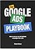The Google Ads Playbook: Ho...