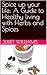 Spice up your life: A Guide...