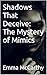 Shadows That Deceive: The M...