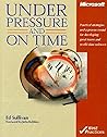 Under Pressure and On Time (Pro-Best Practices)