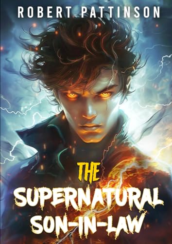 From Rags to Riches : The supernatural Son-in-law: Part 1 (Vol.1 & 2) (Mythical Billionaire)