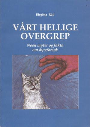 Vårt hellige overgrep: noen myter og fakta om dyreforsøk
