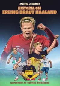 Historia om Erling Braut Haaland (Hardcover)