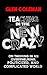 Teaching in the New Crazy: On Thriving in an Overwhelming, Politicized, and Complicated World