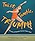 Twist, Tumble, Triumph: The...