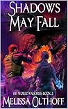 Shadows May Fall (Hit World: Valkyries Book 2)